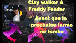 Before The Next Teardrop Falls - Clay Walker feat Freddy Fender French Lyrics