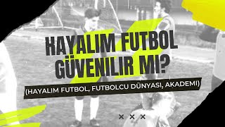 Hayalim Futbol Güvenilir Mi? (Futbolcu Dünyası, Hayalim Futbol ve Daha