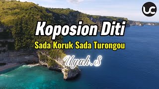 Download lagu [ VIDEO LIRIK] Koposion Diti |Sada Koruk Sada Turongou|Uyah.S mp3