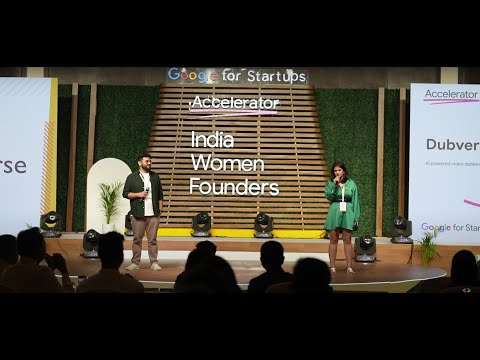 Dubverse Founder's experience with Google for Startups Accelerator: Women Founders, India