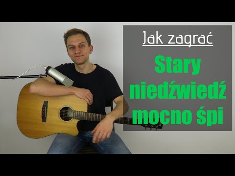 #255 Jak zagrać na gitarze Stary niedźwiedź mocno śpi - JakZagrac.pl