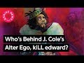 What Inspired J.Cole's Alter Ego, kiLL edward On 'KOD'? | Genius News