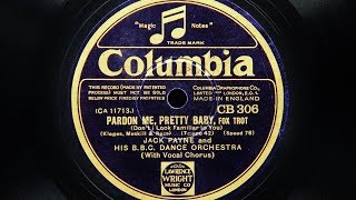 Jack Payne and His BBC Dance Orchestra – Pardon Me Pretty Baby