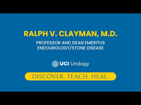 Dr. Ralph V. Clayman - UC Irvine Department of Urology