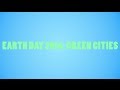 EARTH DAY: Green Cities - YouTube