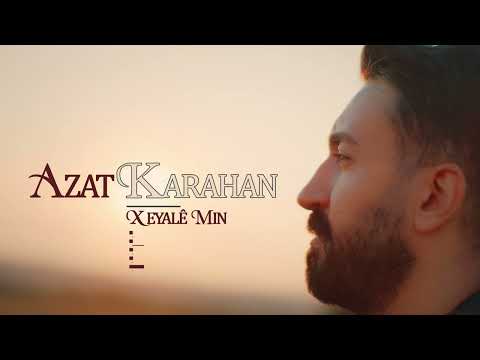 AZAT KARAHAN - XEYALÊ MIN [Official Music]