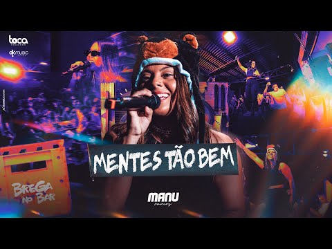 MENTES TÃO BEM - BREGA NO BAR - MANU RAMOS