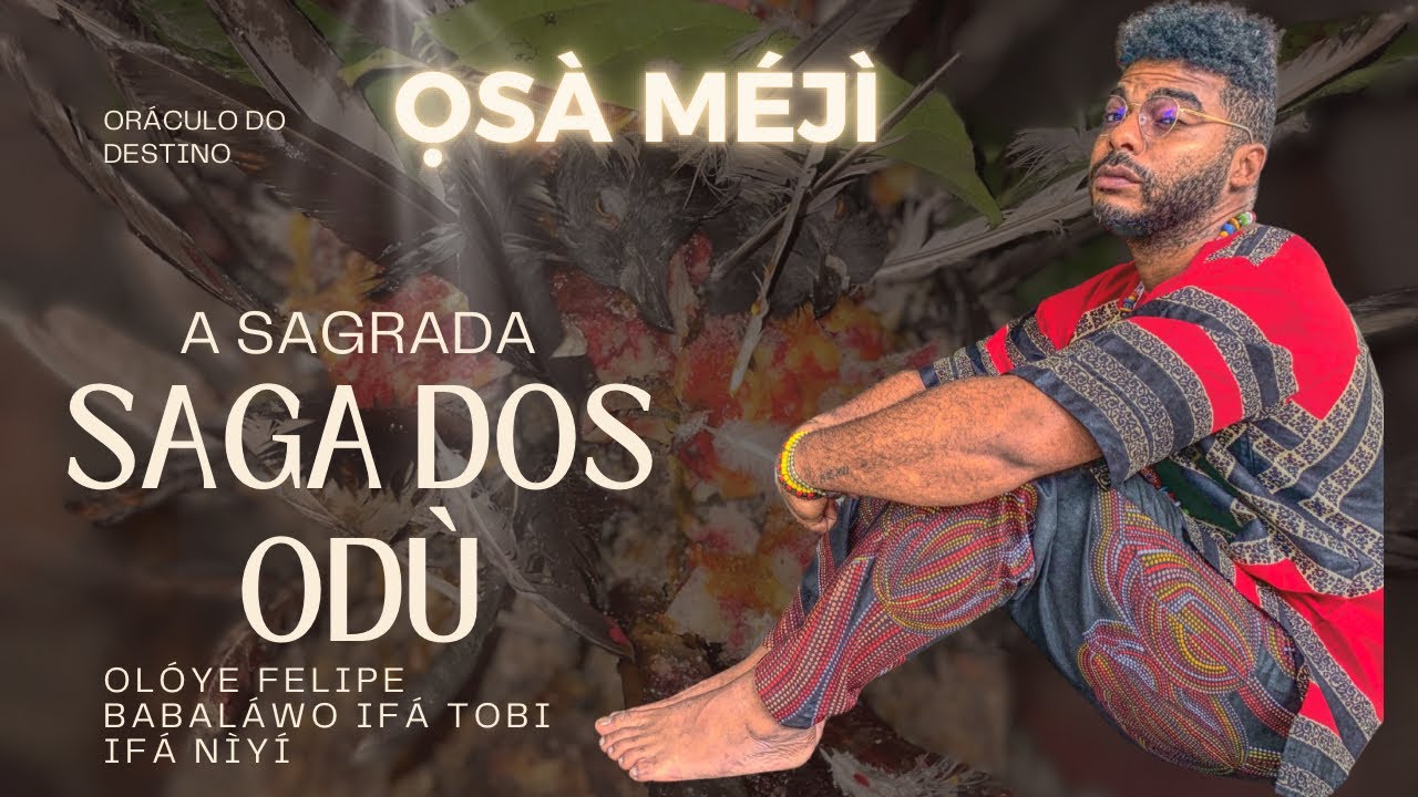 ODÙ ÒSÁ ORÁCULO DO DESTINO (SAGA DOS ODÙS) OLOYE FELIPE