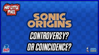 Sonic Origins Controversy! Or Is It Just A Coincidence? Retro Sonic The Hedgehog Drama!
