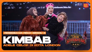 Download lagu [Persembahan Penuh] KIMBAB - Adele Celop di Kota London! | Muzikal Lawak Superstar 5 Minggu 3 mp3
