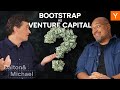 Should Your Startup Bootstrap Or Raise Venture Capital