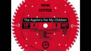 Cutter | The Aspirins For My Children