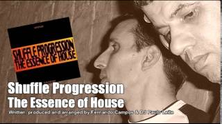 Shuffle Progression - The Essence Of House (original mix)