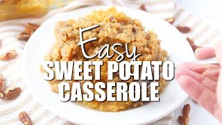 How to make: Easy Sweet Potato Casserole