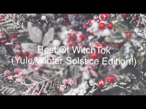 Best Of WitchTok (Yule/Winter Solstice Edition!)