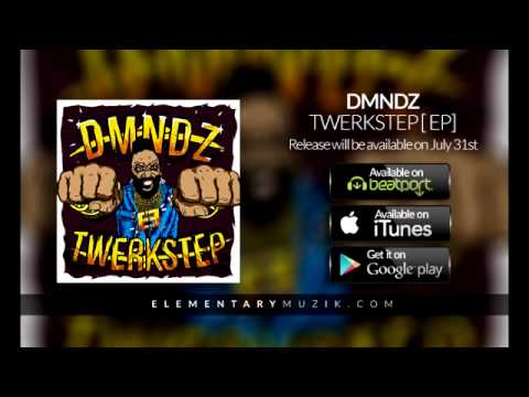 [OUT NOW] DMNDZ - Twerkstep [EP]