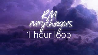everythingoes - RM - 1 hour loop