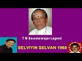 SELVIYIN SELVAN T M Soundararajan Legend Song 3
