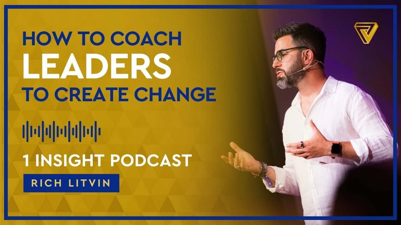 💡 How to Empower Leaders for Lasting Change | Rich Litvin 1 Insight - S13EP01