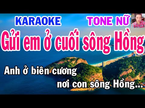 Karaoke Gửi em ở cuối sông Hồng Tone Nữ Nhạc Sống gia huy karaoke