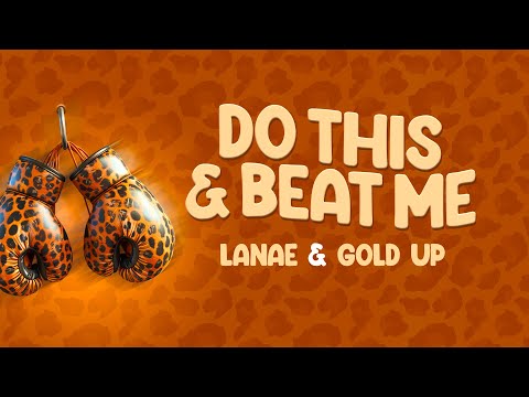 Lanae & Gold Up - Do This & Beat Me (Lyric Video) Shatta Dancehall