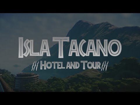 Isla Tacano | Hotel and Tour | Jurassic World Evolution