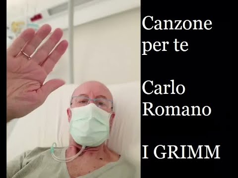 Canzone per te, Carlo Romano I GRIMM