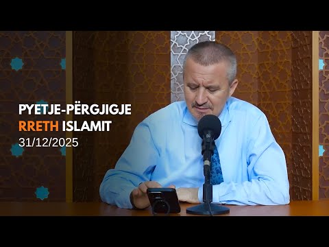 Pyetje përgjigje - 31/12/2025 - Dr. Imam Ahmed Kalaja (rpt)