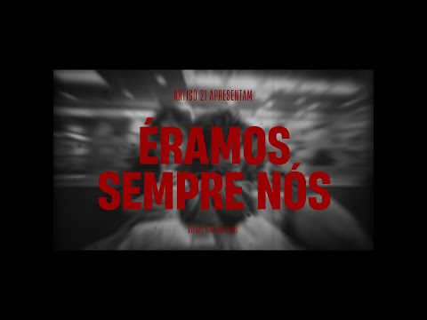ARTIGO 21 - ÉRAMOS SEMPRE NÓS (LYRIC VIDEO)