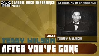 Teddy Wilson - After You've Gone