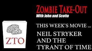 Zombie Take-Out: The Naked Spaceballs (Neil Stryker and the Tyrant of Time review)