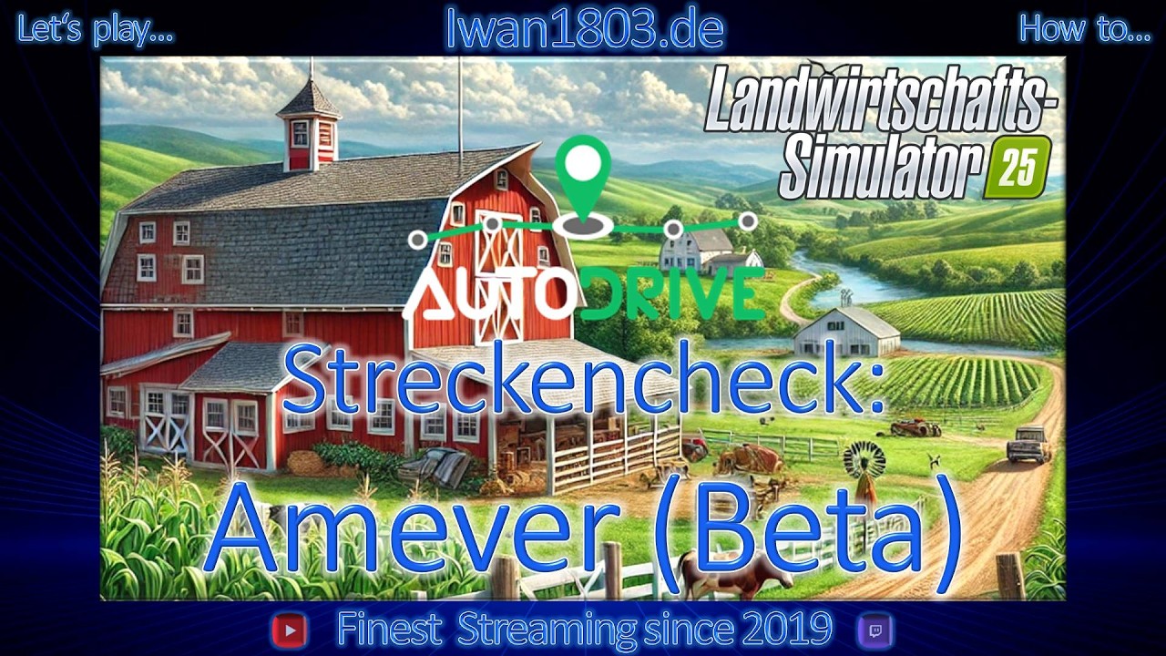 🚜 LS25 AD-Streckencheck: Amever (Beta) von @tamara_von_graf