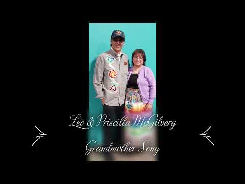 Grandmother Song by Leo & Priscilla McGilvery