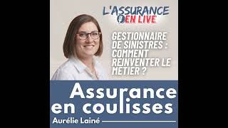 Quand le sinistre révèle la vraie promesse de l’assurance - Aurélie Lainé Assur'Académie