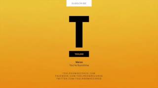 Weiss UK - You are Sunshine (Original Mix)