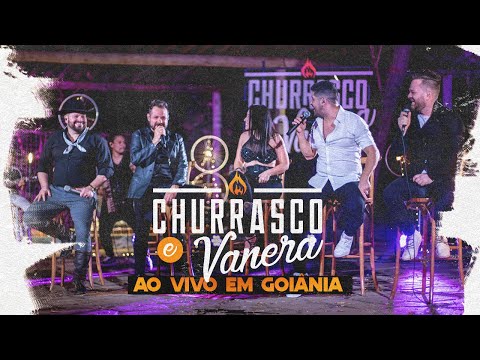 CHURRASCO & VANERA - Tchê Barbaridade, Gabriel Expresso, Rê Viera, Jonathan Pacheco e BandaVanera