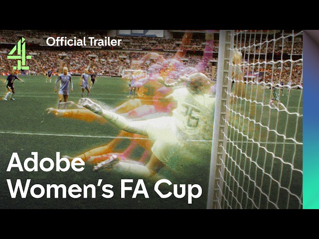 Adobe Women's FA Cup | Official Trailer | Channel 4