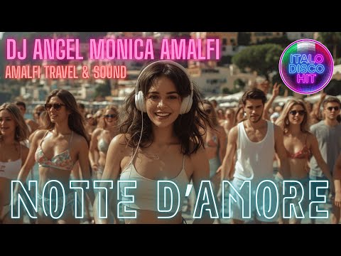 DJ Angels ft. Monica Amalfi - NOTTE D´AMORE 🇮🇹 (Official Italo Disco Hit) 4K