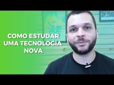 Como estudar uma linguagem de programação/framework/tecnologia nova?