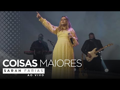Sarah Farias - Coisas Maiores (Ao Vivo)
