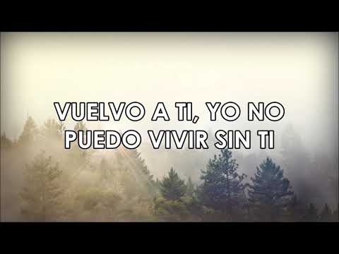 Vuelvo a ti (Con Letra) - Ericson Alexander Molano - Música de Adoración