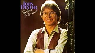 Some Days Are Diamonds  (Some days Are Stone)  JOHN DENVER