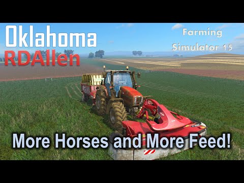 More Horses and More Feed! | E8 Oklahoma | Farming Simulator 15