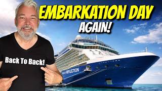 We Tried Back To Back Cruises… Was It a MISTAKE?! (Celebrity Reflection Embarkation Day)