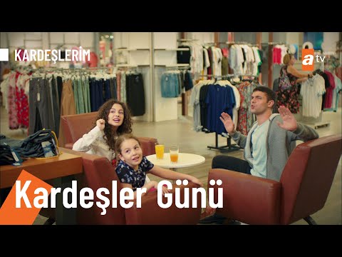 Kardeşler günü(❁´◡`❁)  - @Kardeslerim 20. Bölüm