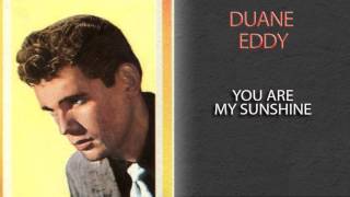 DUANE EDDY - YOU ARE MY SUNSHINE