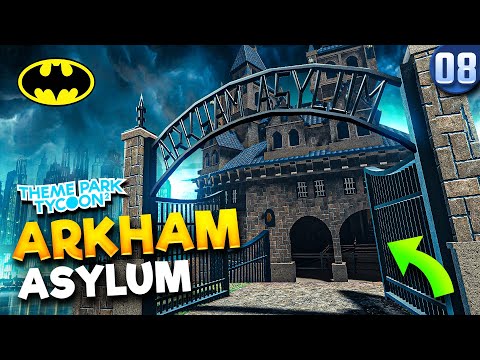 I Built an ARKHAM ASYLUM Ride! | Movie Park: Heroes X Villains • #8