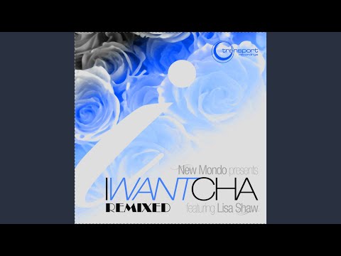 I Want Cha (Gilda Electro Mix)