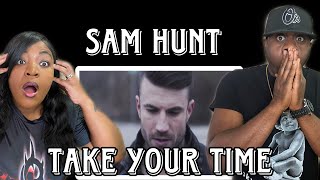 THIS HAPPENS EVERYDAY!!!!   SAM HUNT - TAKE YOUR TIME (REACTION)