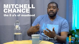 Mitchell Chance - The 6 A's of Manhood